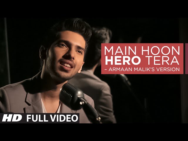 Main Hoon Hero Tera VIDEO Song - Armaan Malik, Amaal Mallik | Hero | T-Series class=