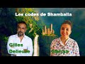 Les codes de shamballa avec gilles delieuze et sanaa