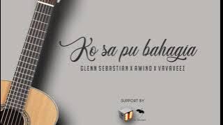 Ko Sa Pu Bahagia - Glenn Sebastian X Awind X VavaVeez