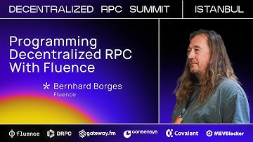 Programming Decentralized RPC With Fluence 🧿 Bernhard Borges