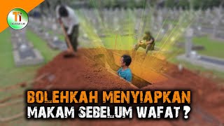 Bolehkah Menyiapkan Galian Kuburan dan Kain Kafan untuk Diri Sendiri?