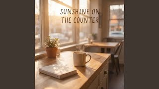 Sunshine on the Counter (Redeux)