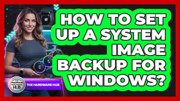 How To Set Up A System Image Backup For Windows?