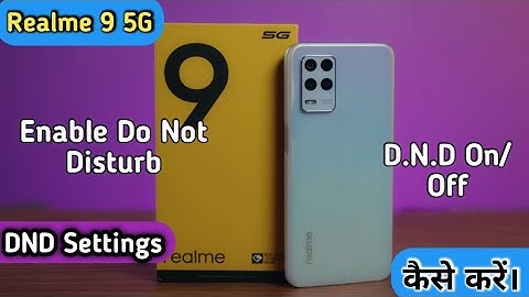 Enable Donot Disturb in Realme 9 5G,How To DoNot Disturb On in Realme 9 5G,Realme 9 Me DND Setting