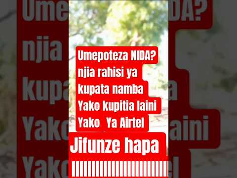 UMEPOTEZA NIDA Njia Rahisi Ya Kupata Namba Ya NIDA Kupitia Laini Yako Ya Airtel 