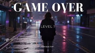 GAME OVER (Level 1) - Official Lyric Video