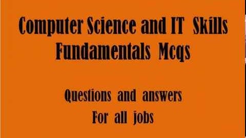 Computer science and IT skills fundamentals mcqs / NTS test preparation part 1