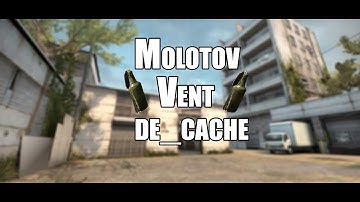 CS:GO Cache vents molotov