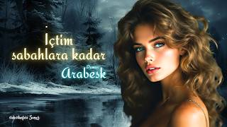 İçtim Sabahlara Kadar - Arabesk / Damar Dost Nefesi 2026