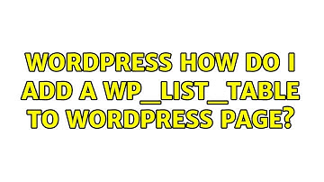 Wordpress: How do I add a WP_List_Table to WordPress page?