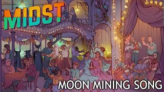 Midst - Moon Mining Song