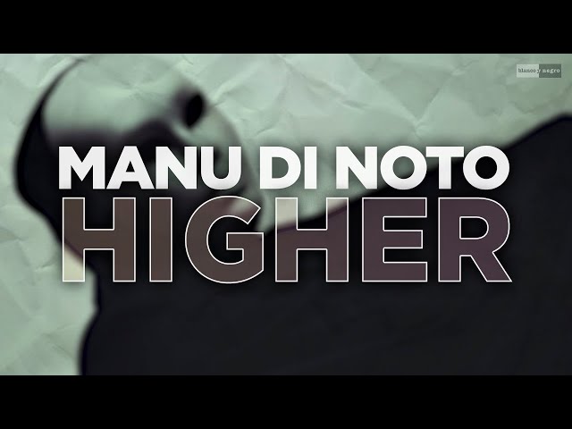 Manu Di Noto - Higher