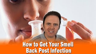 How to Get Your Smell Back Post Infection