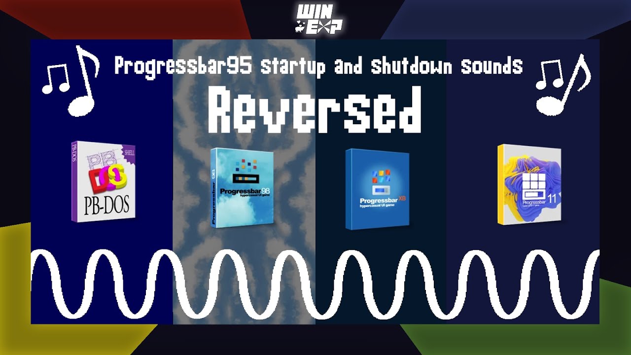 PROGRESSBAR 95 STARTUP AND SHUTDOWN SOUNDS REVERSED YouTube