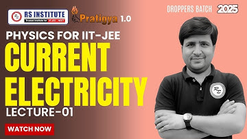 CURRENT ELECTRICITY L-01 | PRATIGYA 1.0 BATCH | FOR IIT -JEE | BEST  COACHING IN KANPUR 2025-26