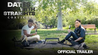 Dates with Straights: Convicts | Official Trailer