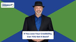 If You Lose Your Credibility, Can YOU Get It Back? (DCE 056) by Credibility Nation 1,258 views 1 year ago 10 minutes, 53 seconds
