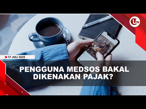 PEMERINTAH WACANAKAN MEDIA SOSIAL DIKENAKAN PAJAK | U-NEWS
