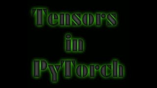 PyTorch Basic Tutorials - 1 : Tensors