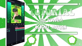 🧸TUTORIAL 3D TOWER ON ALIGHT MOTION🌷