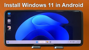 How to install windows 11 in android phone