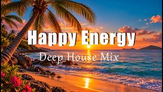 Happy Energy | Feel Good Deep House & Chillout Playlist for Fresh Energy screenshot 2