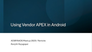 2025 AOSP and AAOS March Meetup: Using Vendor APEX in AOSP