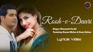 Rooh E Daari Altamash Faridi Rohit Kumar Karan Mehra Sana Sultaan