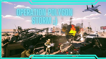 Operation Polygon Storm - Campaign Gameplay #1
