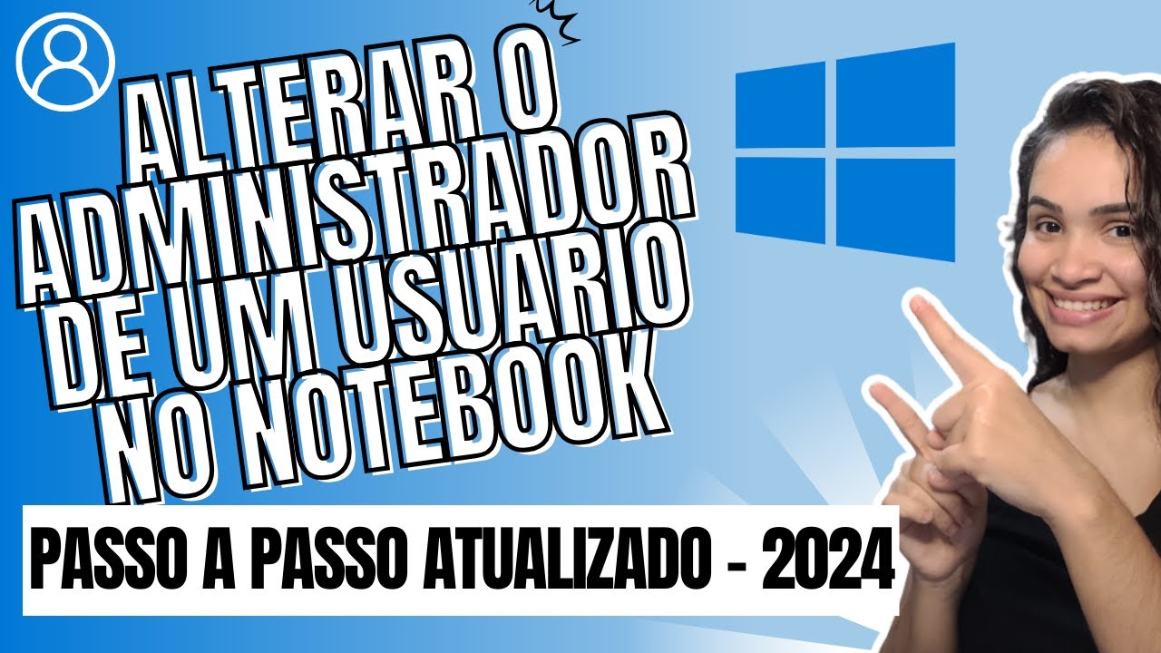 Como Mudar o Administrador do Notebook - YouTube