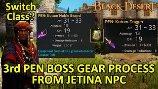 3rd Guarantee PEN Boss Weapon Process Upgrade & Exchange Class from Jetina (Black Desert Online)