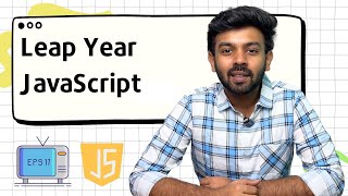 Actual Leap Year problem | Conditions in Java Script | JS for Beginners - 17 | code io - Tamil