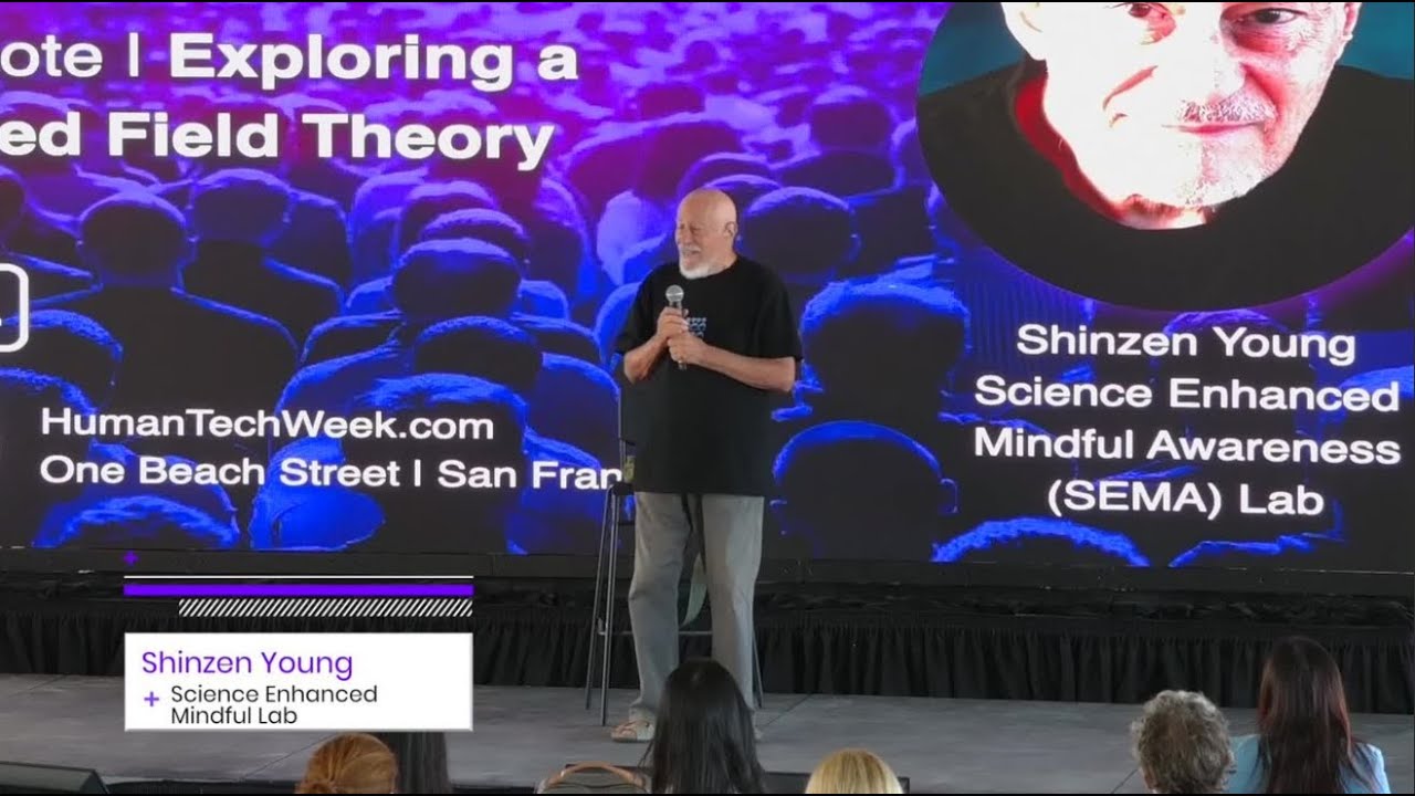 Exploring a Unified Field Theory | Shinzen Young