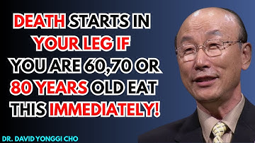 Top 3 Foods to Prevent Leg Cramps in Seniors: Strengthen Your Legs! | Dr David yonggi cho