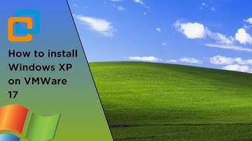 Installing Windows XP on VMWare 17 (2024)