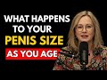 ALL MEN OVER 40 SHOULD WATCH THIS: The Truth About Penis Size &amp; Aging | Advice For Men