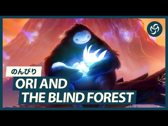 1 のんびり Ori and the Blind Forest (オリとくらやみの森) - YouTube