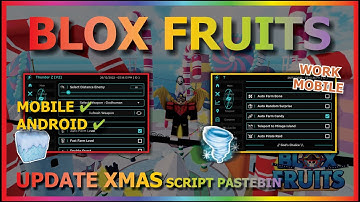 BLOX FRUITS Script Mobile UPDATE XMAS AUTO FARM NEW AREA | AUTO CANDY (WORK UPDATE XMAS) 🎄🎅