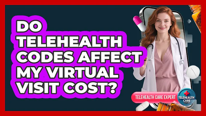 Do Telehealth Codes Affect My Virtual Visit Cost?