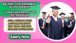 🎓 Beijing Government Scholarship 2025 | China University of Petroleum | Fully Funded