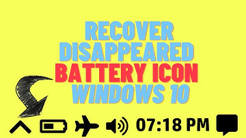 Windows Battery Icon Missing | Not showing in Windows 10 taskbar