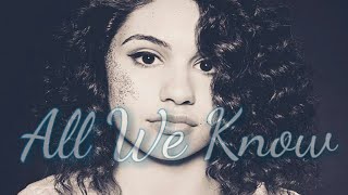 Alessia Cara - All We Know (Lyrics)
