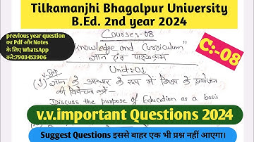 Bhagalpur University|| B.Ed.2nd year v.v.i Questions 2024|| knowledge and Curriculum (Course:-8)TMBU