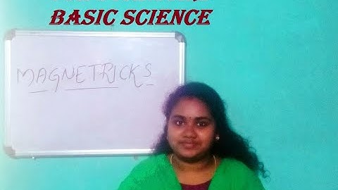 SEVENTH STANDARD BASIC SCIENCE/ WONDERS OF VISIBLE LIGHT/ PART - 1/ MAGNETRICKS