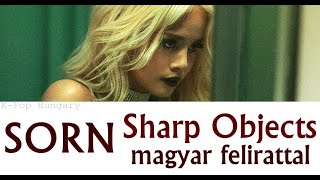 SORN - Sharp Objects Magyar Felirattal/HUN Sub.