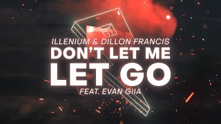 Dillon Francis, ILLENIUM, EVAN GIIA - Don't Let Me Let Go [Official Lyric Video]