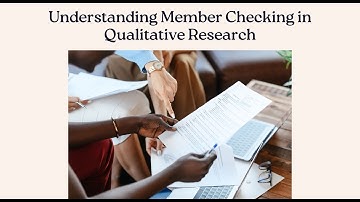 Understanding Member Checking in Qualitative Research
