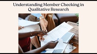 Understanding Member Checking in Qualitative Research