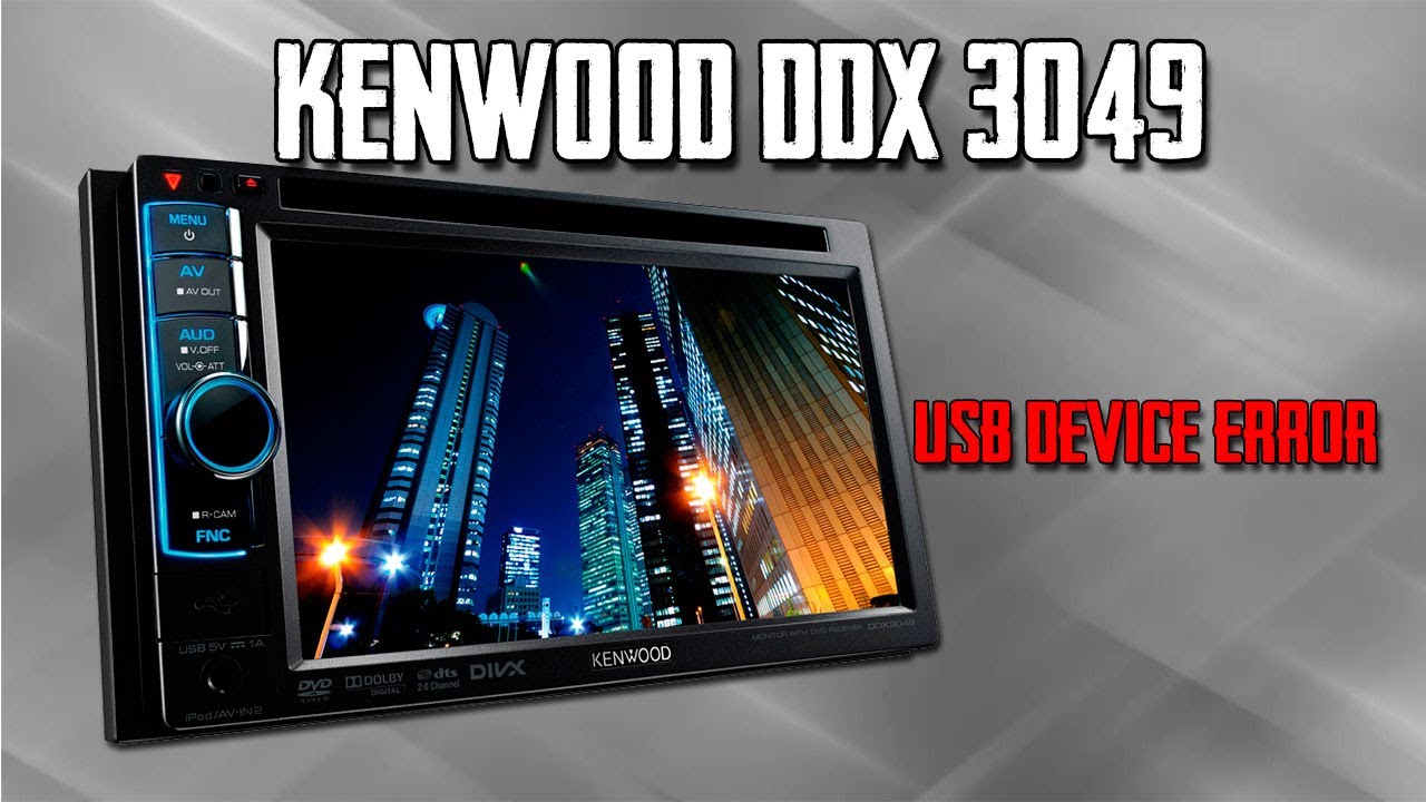 DVD Kenwood DDX3049 USB DEVICE ERROR YouTube