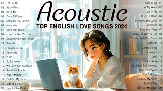 Best Acoustic Love Songs 2024 Cover Chill Morning English Love Songs 2024 Music To Start New Day